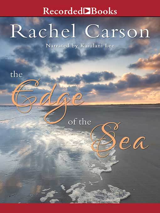 Title details for The Edge of the Sea by Rachel Carson - Available